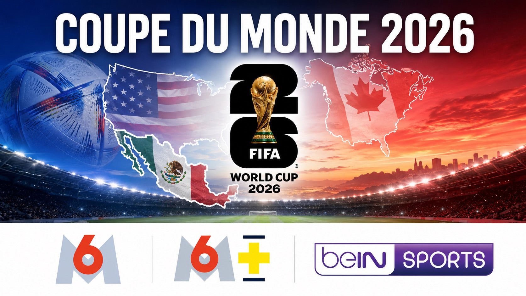 Coupe du monde 2026 : calendrier TV complet, horaires en France et chaînes (M6 & beIN Sports)